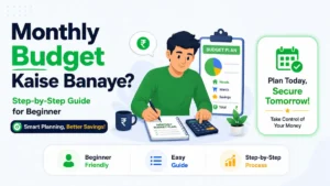 Budgeting Monthly Budget Kaise Banaye? Step-by-Stap Guide for bigener (2026)
