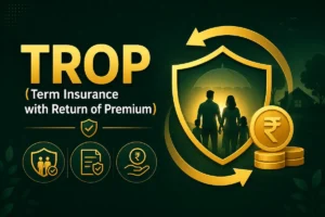 TROP क्या है — Term Insurance Return of Premium